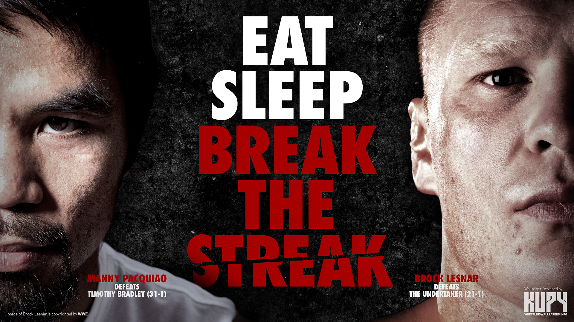 SPECIAL Eat Sleep Break The Streak wallpaper featuring Manny Pacquiao and  Brock Lesnar! - Kupy Wrestling Wallpapers